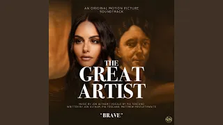 Brave (From "The Great Artist")