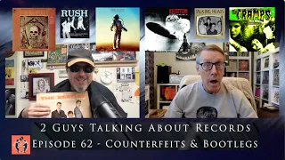 Bootlegs & Counterfeits - Episode 62 of Two Guys Talking About Records