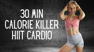 30 MINUTE CALORIE KILLER HIIT WORKOUT - NO REPEAT - CARDIO -NO EQUIPMENT -AT HOME - 300-350 CALORIES