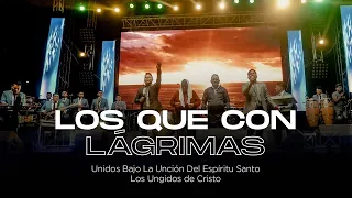 Los Ungidos De Cristo - Los Que Con Lagrimas Sembraron (VIDEO OFICIAL) (EBENEZER 2021)