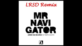 Armin van Buuren Vs. Tempo Giusto - Mr. Navigator (LRSD Remix)