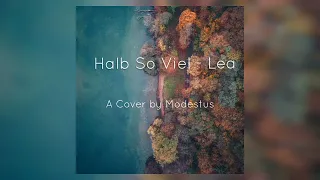 Halb So Viel - Lea (Cover by Modestus)