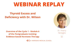 Replay - Webinar - Thyroid deficiency and excess