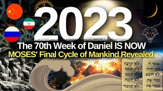 2023 'End of Mankind' Prophecy of Moses (Daniel's 70 Weeks AND Revelation UNLOCKED)