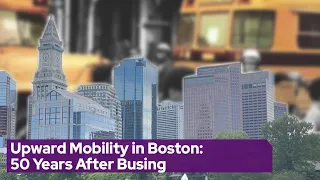 Upward Mobility in Boston: 50 Years After Busing