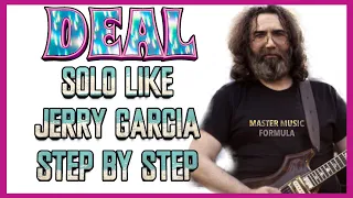 In The Mind Of Jerry Garcia: DEAL Guitar Soloing & The Master Music Formula™