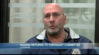 Higgins returns to House Oversight Committee, says he hopes to expose corruption