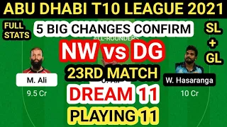 NW vs DG Dream 11 Team Prediction | NW vs DG Dream 11 Team Today 23rd Match Playing 11 Pitch Report