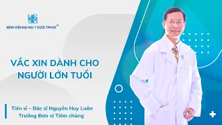 VẮC XIN DÀNH CHO NGƯỜI LỚN TUỔI | UMC | Bệnh viện Đại học Y Dược TPHCM