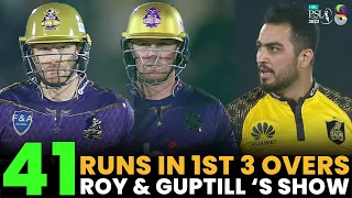 Roy & Guptill's Show | 41 Runs in 1st 3 Overs | Peshawar vs Quetta | Match 25 | HBL PSL 8 | MI2A