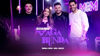 Mariana e Mateus, Israel & Rodolffo - Desculpinha Vagabunda (Ao Vivo)