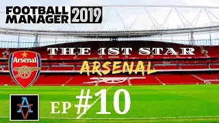 FM19 - The 1st Star: Arsenal - A Trip to Wembley - Football Manager 2019 Let's Play