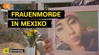 Frauenmorde in Mexiko - Warum Männer Frauen töten | #trending