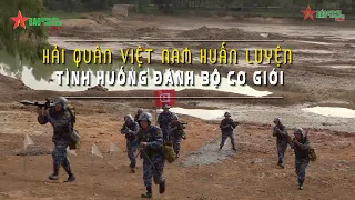 Hải quân Việt Nam huấn luyện tình huống đánh bộ cơ giới