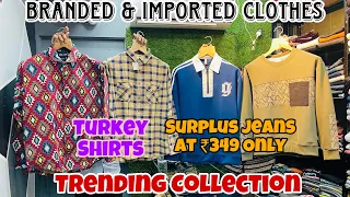 Branded & Imported Clothes | Turkey Shirts,Imported Sweatshirts,Jeans | Branded Clothes in Mumbai