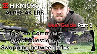 Commonly Asked Questions on the HikMicro Alpex 4K LRF - User Guide Part 3 - Swapping between rifles.