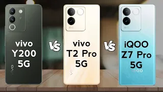 vivo Y200 5G vs vivo T2 Pro 5G vs iQOO Z7 Pro 5G
