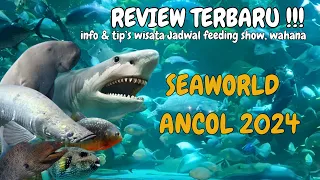 LATEST!!! MUST WATCH BEFORE GOING TO SEAWORLD ANCOL 2024