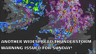Another Widespread Thunderstorm Warning Issued for Sunday! 25th May 2024