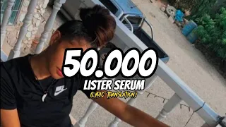 50.000-LISTER SERUM (lyric translation)