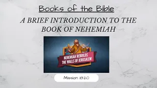 Books of the Bible: Brief Introduction to the Book of Nehemiah