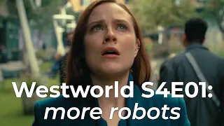 🤖 Westworld is back | S4E01 discussion 🤖