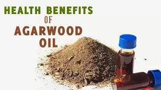 8 Health Benefits of Agarwood Oil