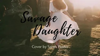 Sarah Hester - Savage Daughter (Lyrics)