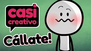 Cállate | Casi Creativo