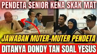 PENDETA SENIOR KENA SKAK MAT DITANYA SOAL YESUS OLEH KRISTOLOG MUALAF DONDY TAN