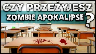 Czy przeżyjesz ZOMBIE APOKALIPSE w szkole?