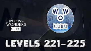 Words of Wonders: Guru Levels 221 - 225 Answers