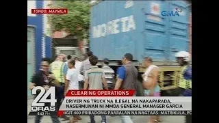 24 Oras: Driver ng truck na ilegal na nakaparada, nasermunan ni MMDA General Manager Garcia