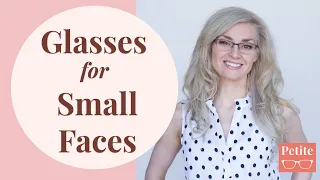 Glasses for Small Faces