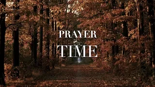 PRAYER TIME - 2 Hour Peaceful Music | Christian Meditation Music