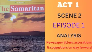 THE SAMARITAN: ACT I SCENE II EPISODE 1 ANALYSIS #JOHNLARA#NEWPLAY#NEWSETNOOKS