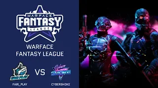 [Matches] Warface: Fantasy League. Fair_Play vs CYBERSHOKE