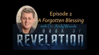 Revelation Episode 2. A Forgotten Blessing