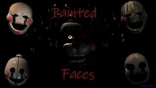 [SFM FNaF] "Painted Faces" Song by Trickywi