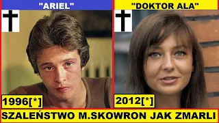 SZALEŃSTWO MAJKI SKOWRON JAK ZMARLI AKTORZY