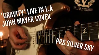 Gravity - John Mayer (Live in LA Guitar Cover) - Jake Graham - PRS Silver Sky