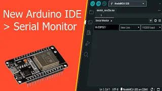 ESP32 Tutorial - How to use Serial  Monitor ( NEW Arduino IDE )