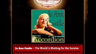 Jo Ann Castle – The World Is Waiting for the Sunrise