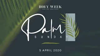 5 April 2020 // Palm Sunday Online Service // St Andrew's Cathedral