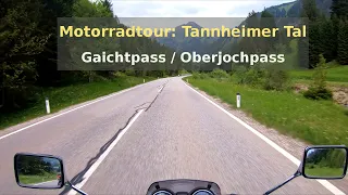 Motorradtour: Tannheimer Tal | Gaichtpass | Oberjochpass