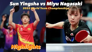 Sun Yingsha 孙颖莎 vs Miyu Nagasaki 長﨑美柚 | 2022 World Team Championships (WT-Final) Highlights