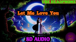 DJ Snake ft. Justin Bieber - Let Me Love You || 8D Audio