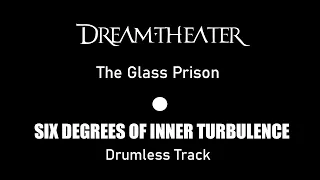 Dream Theater - The Glass Prison (Drumless)