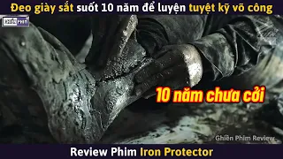 Đeo Giày Sắt Suốt 10 Năm Để Luyện Tuyệt Kỹ Võ Công || Review Phim