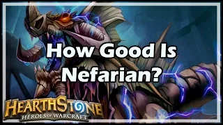 [Hearthstone] How Good Is Nefarian?